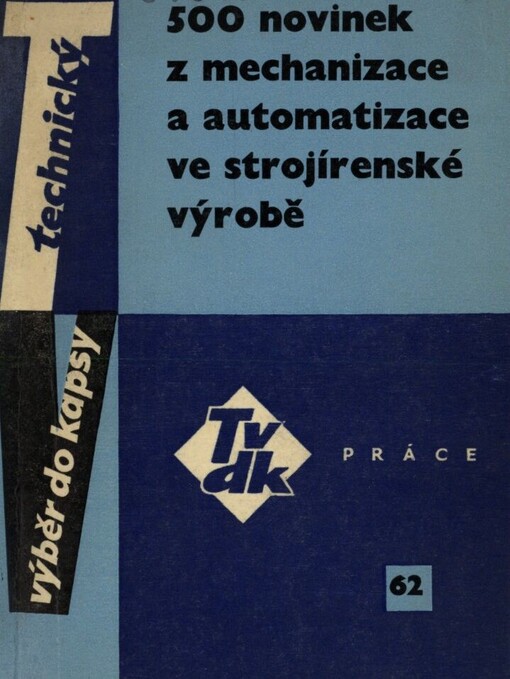 500 novinek z mechanizace a automatizace ve strojírenské výrobě
