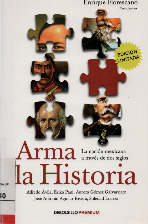 Arma la historia : la nación mexicana a través de dos siglos