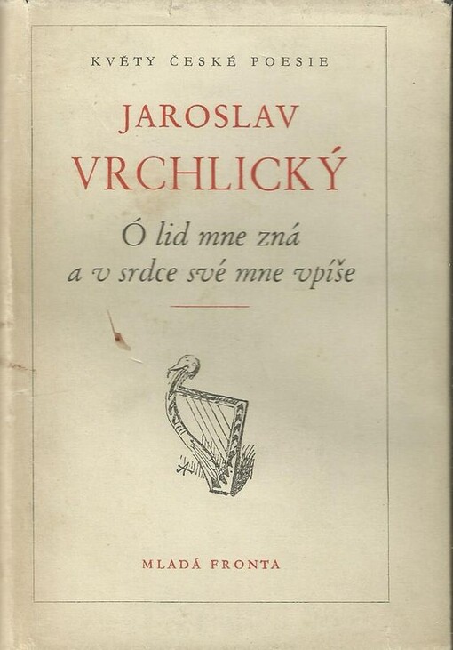 Ó lid mne zná a v srdce své mne vpíše