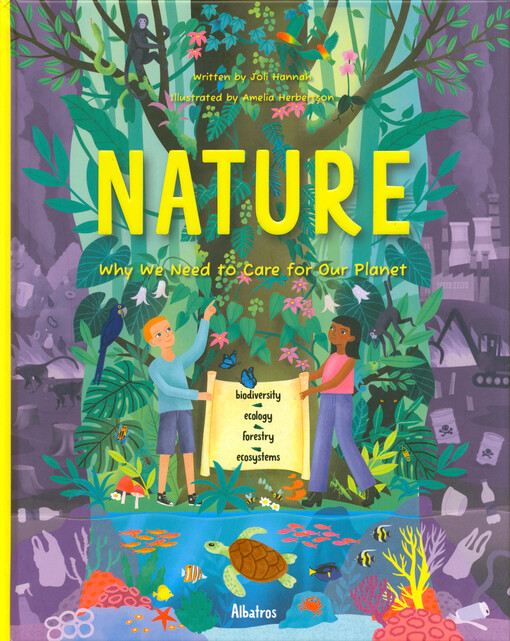 Nature : why we need to care for our planet