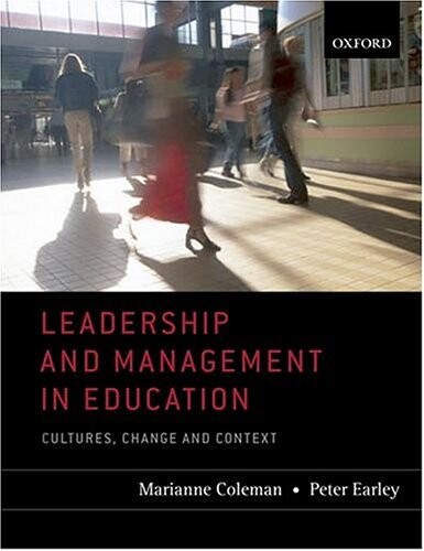Leadership and management in education : cultures, change and context
