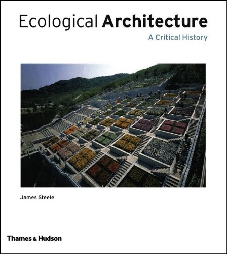 Ecological architecture : a critical history