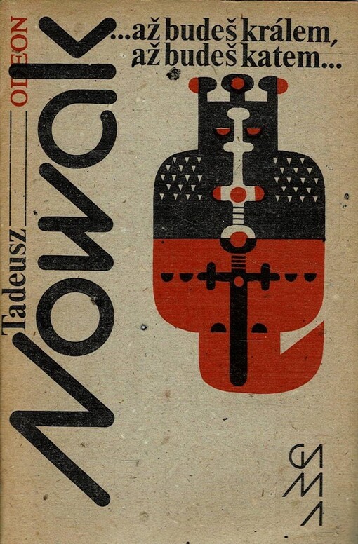 --až budeš králem, až budeš katem--