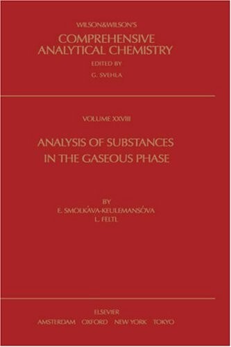 Analysis of Substances in the Gaseous Phase, Volume 28 (Comprehensive Analytical Chemistry)