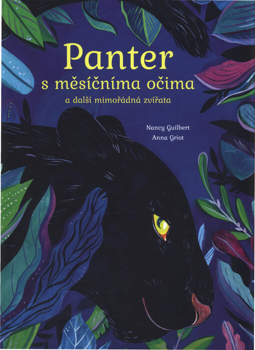Panter s měsíčníma očima : a další mimořádná zvířata
