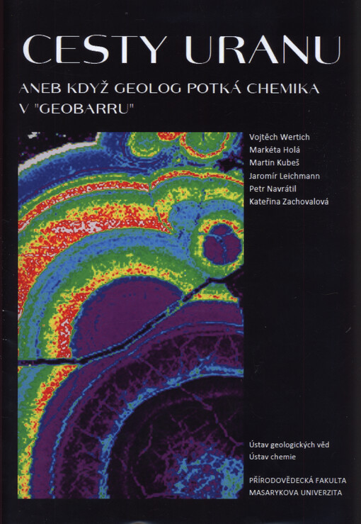 Cesty uranu, aneb, Když geolog potká chemika v 