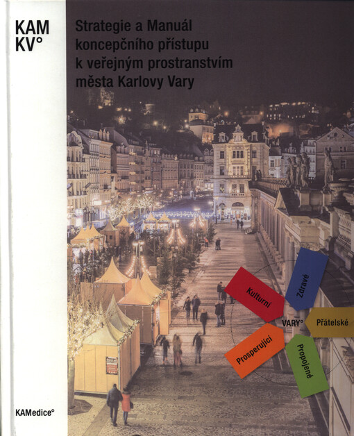 Strategie a Manuál koncepčního přístupu k veřejným prostranstvím města Karlovy Vary