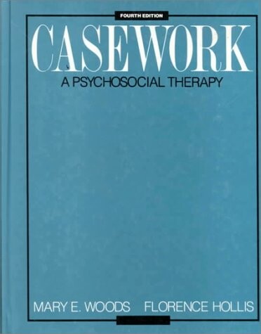 Casework : a psychosocial therapy