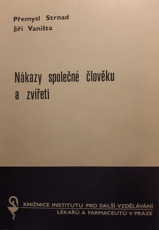 Nákazy společné člověku a zvířeti :[určeno pro lékaře]
