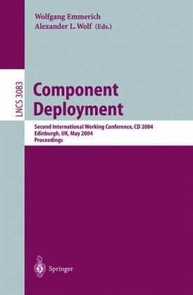 Component Deployment: Second International Working Conference, CD 2004, Edinburgh, UK, May 20-21, 2004, Proceedings (Lecture Notes in Computer Science)