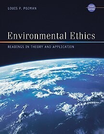 Environmental Ethics: Readings in Theory and Application (Philosophy S.)