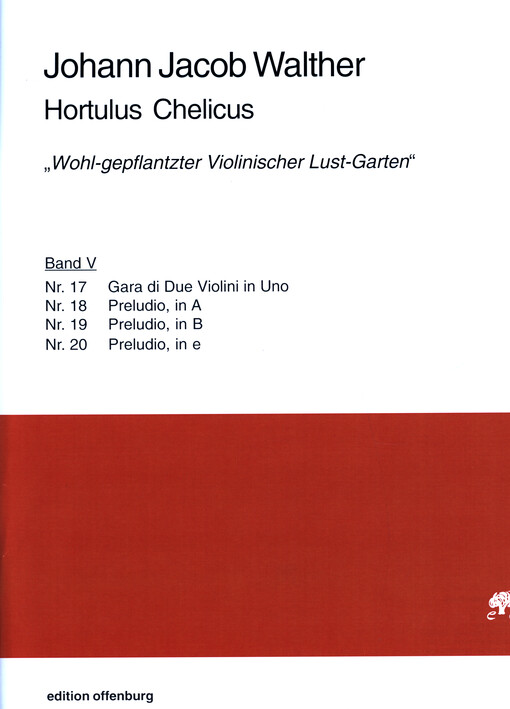Hortulus Chelicus  „Wohl-gepflantzter Violinischer Lust-Garten