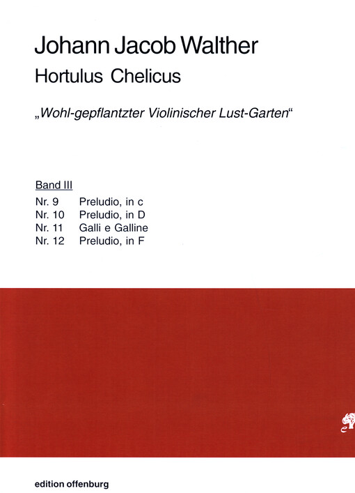 Hortulus Chelicus  „Wohl-gepflantzter Violinischer Lust-Garten