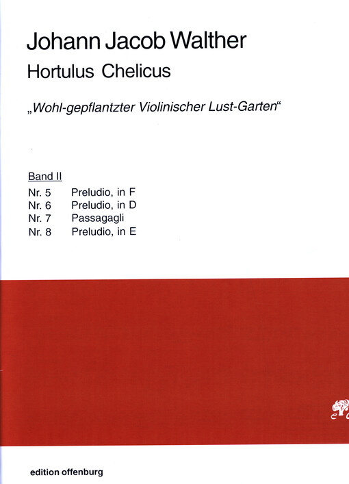 Hortulus Chelicus  „Wohl-gepflantzter Violinischer Lust-Garten