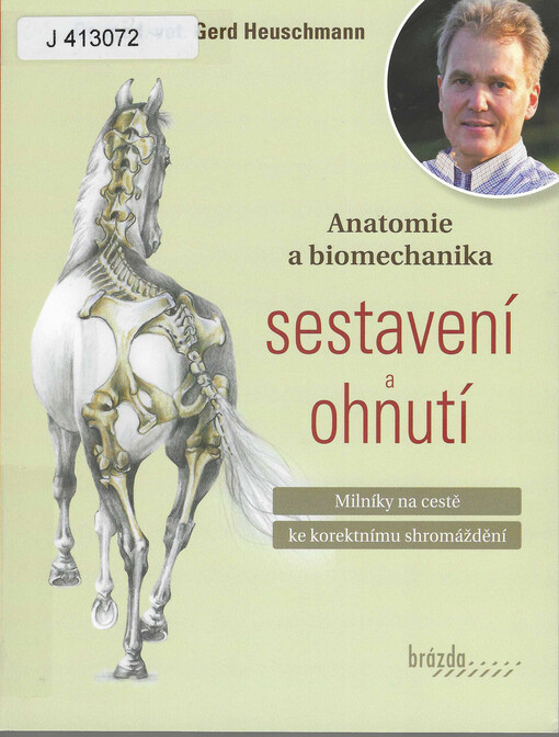 Anatomie a biomechanika sestavení a ohnutí : milníky na cestě ke korektnímu shromáždění