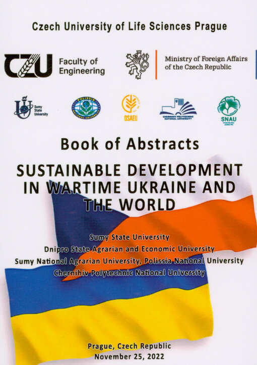 Sustainable Development in Wartime Ukraine and the World Prague, Czech Republic, November 25, 2022 : book of abstracts