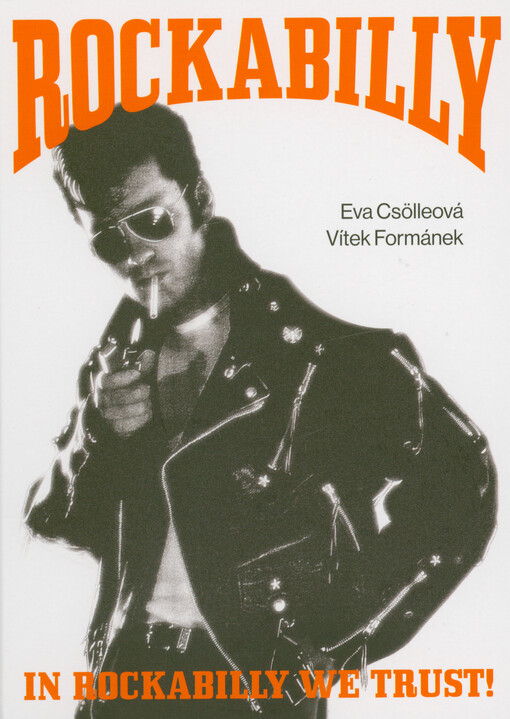 In rockabilly we trust : malý pohled na česko-slovenskou rockabilly scénu