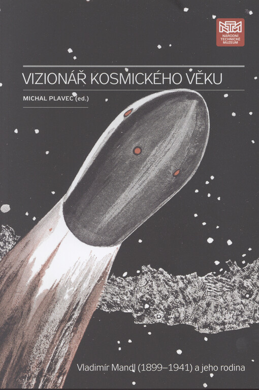 Vizionář kosmického věku : Vladimír Mandl (1899-1941) a jeho rodina