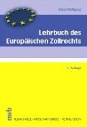 Lehrbuch des Europäischen Zollrechts.