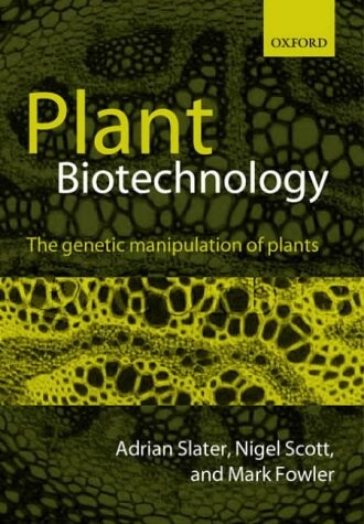 Plant biotechnology : the genetic manipulation of plants