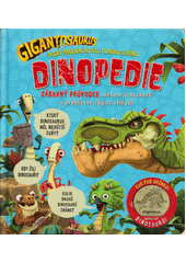 Gigantosaurus. Dinopedie : zábavný průvodce světem dinosaurů a prehistorických zvířat!  (odkaz v elektronickém katalogu)