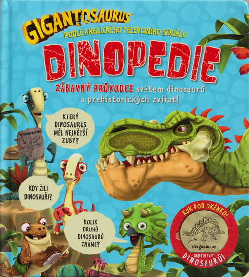 Gigantosaurus : podle anglického televizního seriálu Dinopedie : zábavný průvodce světem dinosaurů a prehistorických zvířat!