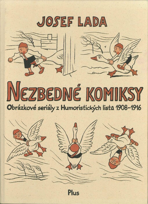Nezbedné komiksy :obrázkové seriály z Humoristických listů 1908-1916