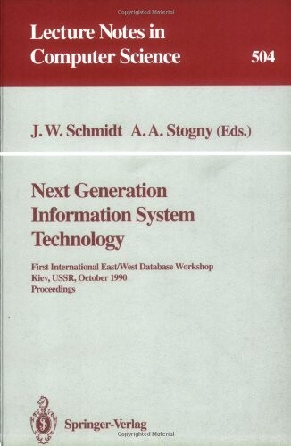 Next Generation Information System Technology : 1. Internat. East/West Data Base Workshop : Proceedings