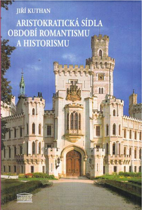 Aristokratická sídla období romantismu a historismu