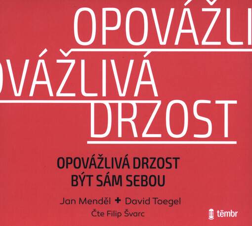 Opovážlivá drzost být sám sebou