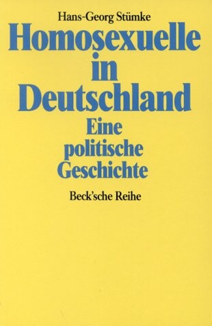 Homosexuelle in Deutschland : eine politische Geschichte