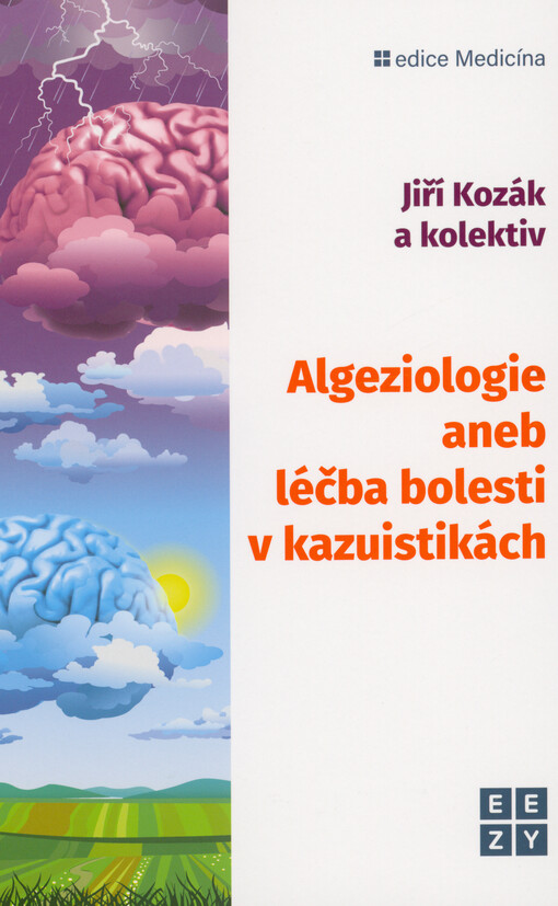 Algeziologie, aneb, Léčba bolesti v kazuistikách