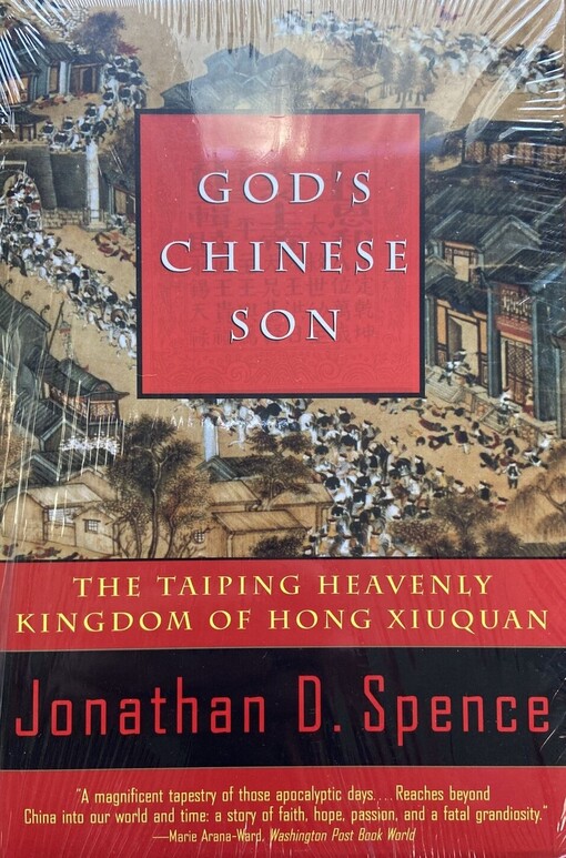 God's Chinese son :the Taiping Heavenly Kingdom of Hong Xiuquan