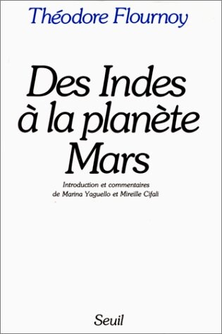Des Indes a la planete Mars (French Edition)