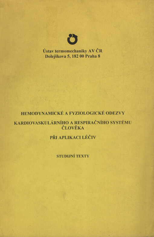 Hemodynamické a fyziologické odezvy kardiovaskulárního a respiračního systému člověka při aplikaci léčiv : studijní texty