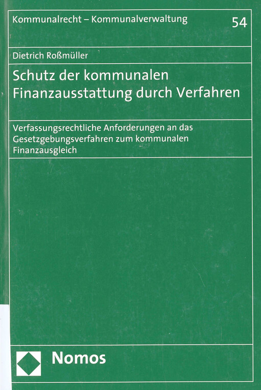 Schutz der kommunalen Finanzausstattung durch Verfahren : verfassungsrechtliche Anforderungen an das Gesetzgebungsverfahren zum kommunalen Finanzausgleich