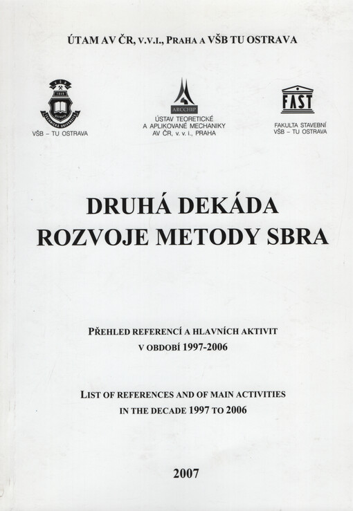 Druhá dekáda rozvoje metody SBRA: přehled referencí a hlavních aktivit v období 1997-2006
