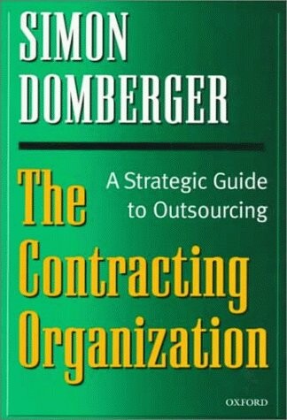 The contracting organization : a strategic guide to outsourcing