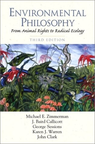 Environmental Philosophy: From Animal Rights to Radical Ecology (3rd Edition)