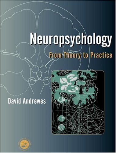 Neuropsychology: From Theory to Practice