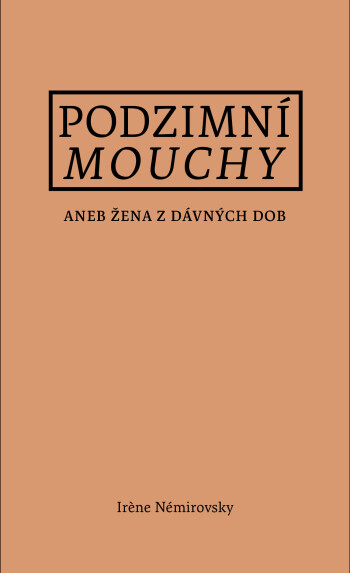 Podzimní mouchy, aneb, Žena z dávných dob