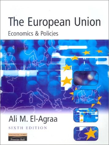 The European Union: Economics and Policies (6th Edition)