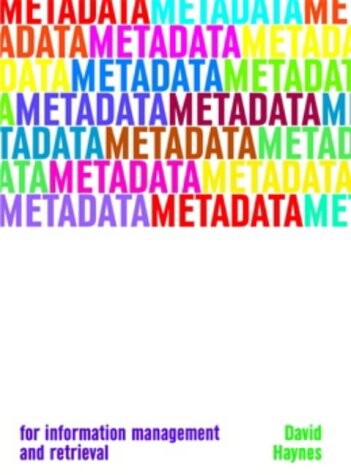 Metadata for information management and retrieval