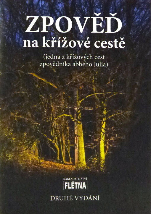 Zpověď na křížové cestě - Jedna z křížových cest zpovědníka abbého Julia (2.vydanie)