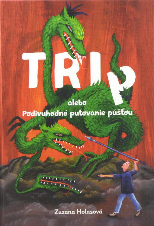 Trip alebo Podivuhodné putovanie púšťou