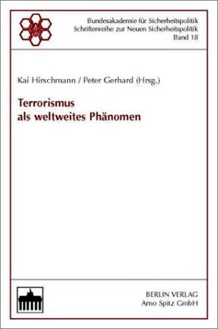 Terrorismus als weltweites Phanomen (Schriftenreihe zur neuen Sicherheitspolitik) (German Edition)