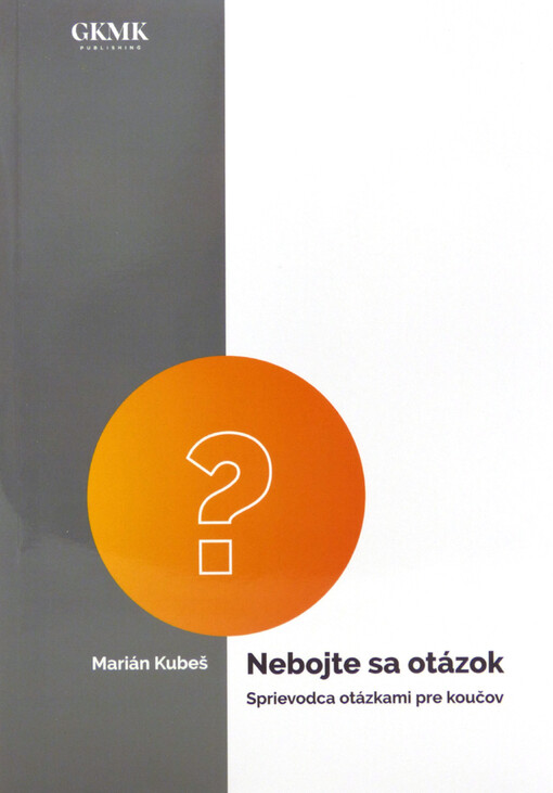 Nebojte sa otázok - Sprievodca otázkami pre koučov