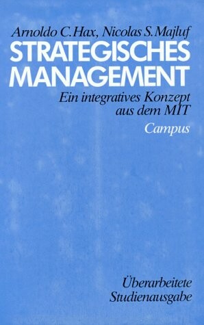Strategisches Management. Ein integratives Konzept aus dem MIT.