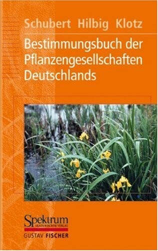 Bestimmungsbuch der Pflanzengesellschaften Deutschlands