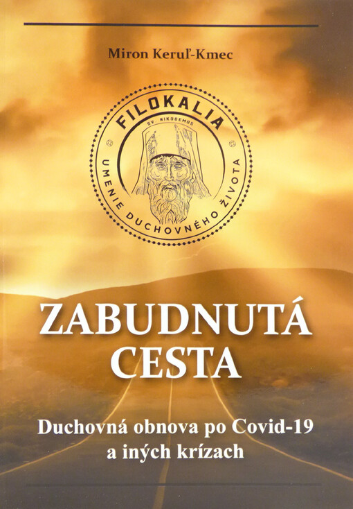 Zabudnutá cesta - Duchovná obnova po Covid-19 a iných krízach